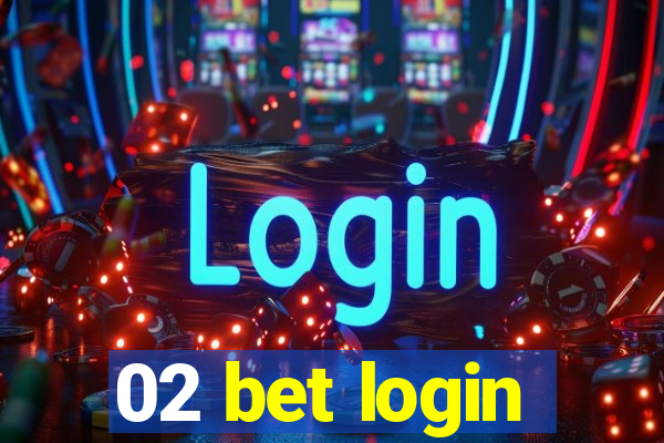 02 bet login